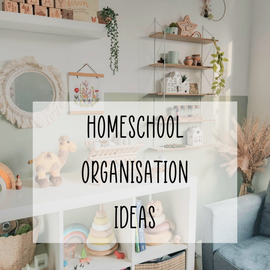 Homeschool Organisation Ideas.