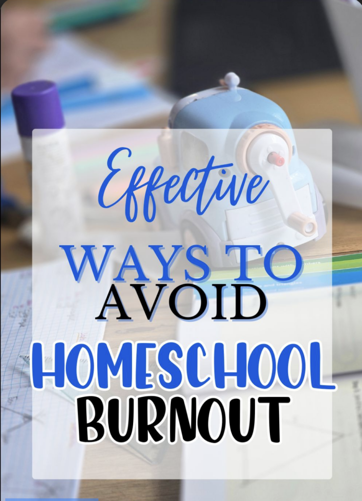 Practical Ways to Prevent and Overcome Homeschool Burnout